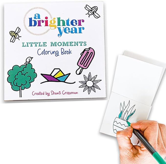 A Brighter Year - Coloring Book Little Moments, Mindfulness and Anti-Stress Coloring to Soothe Anxiety Relief for Teens, Adults and Kids Little Moments 3x3 inches Size (50 Pages) Pack of 1