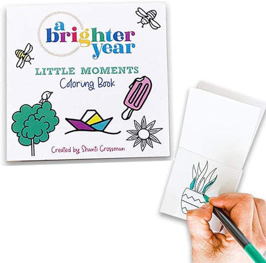 A Brighter Year - Coloring Book Little Moments, Mindfulness and Anti-Stress Coloring to Soothe Anxiety Relief for Teens, Adults and Kids Little Moments 3x3 inches Size (50 Pages) Pack of 1