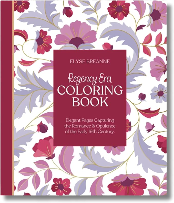 Regency Era Coloring Book, 8.5x10 inches, 40 Coloring Pages by Elyse Breanne Design