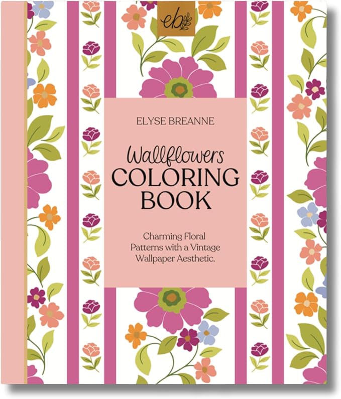 Elyse Breanne Design, Wallflowers Coloring Book, 40 Unique Vintage Style Coloring Pages, 8.5x10 inches