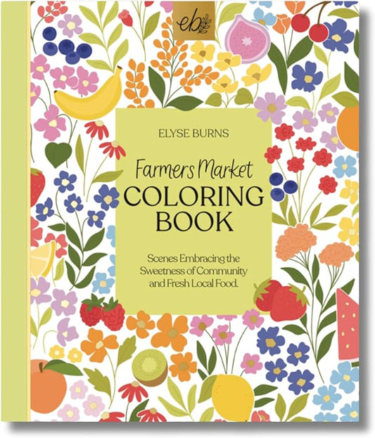 Elyse Breanne Design, Farmers Market Coloring Book, 40 Fresh Coloring Pages, 8.5x10 inches