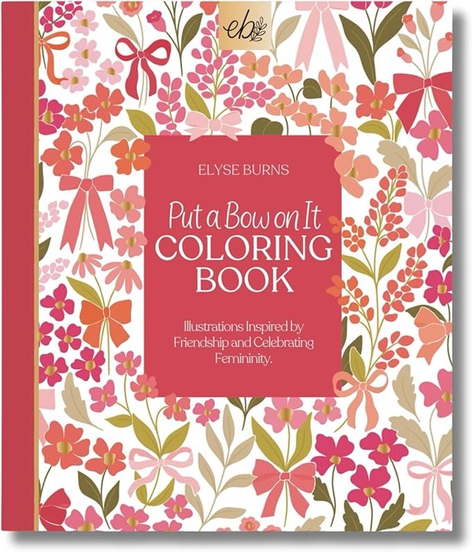 Elyse Breane Design, Put A Bow On It Coloring Book, 8.5x10 inches, 40 Coloring Pages