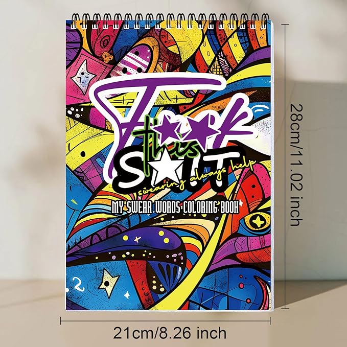 Swear Word Coloring Book for Adult Relaxation, Cuss Words Coloring Book for Adults to Relax, Printed Single-Sided Spiral Bound Lay Flat, Mindfulness Gift for Adults to Relieve Anxiety