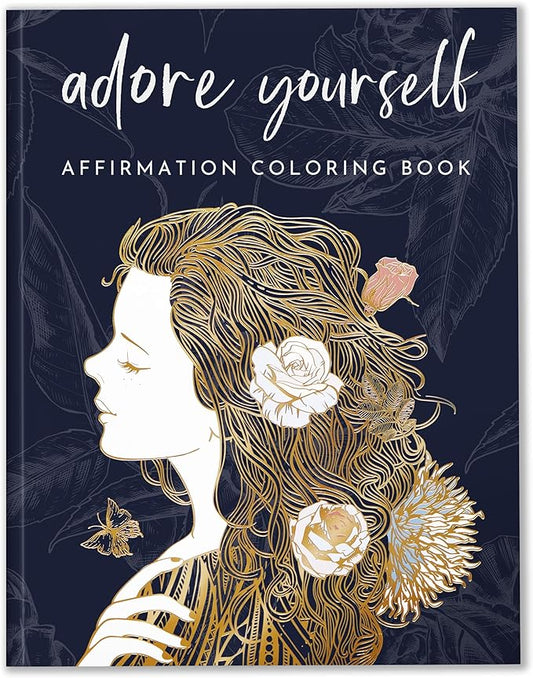 Adult Coloring Book for Women – Affirmation Coloring Book with 29 Self Love Affirmations – Coloring Books for Adults Relaxation, Self Love Gifts, Affirmation Gifts for Women, 8.5x11, Perforated