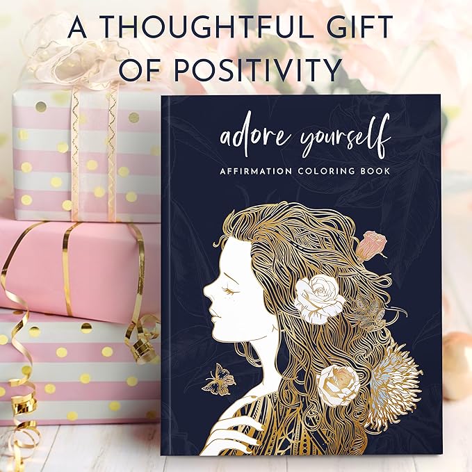 Adult Coloring Book for Women – Affirmation Coloring Book with 29 Self Love Affirmations – Coloring Books for Adults Relaxation, Self Love Gifts, Affirmation Gifts for Women, 8.5x11, Perforated